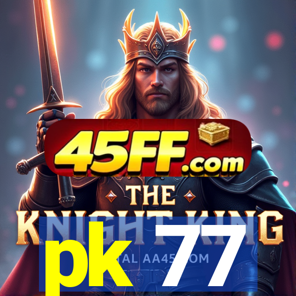 pk 77